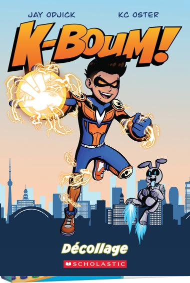 Editions Scholastic K-Boum! : Décollage De Jay Odjick (Âges : 8-12)