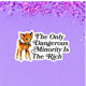 Radical Buttons The Only Dangerous Minority (deer) sticker