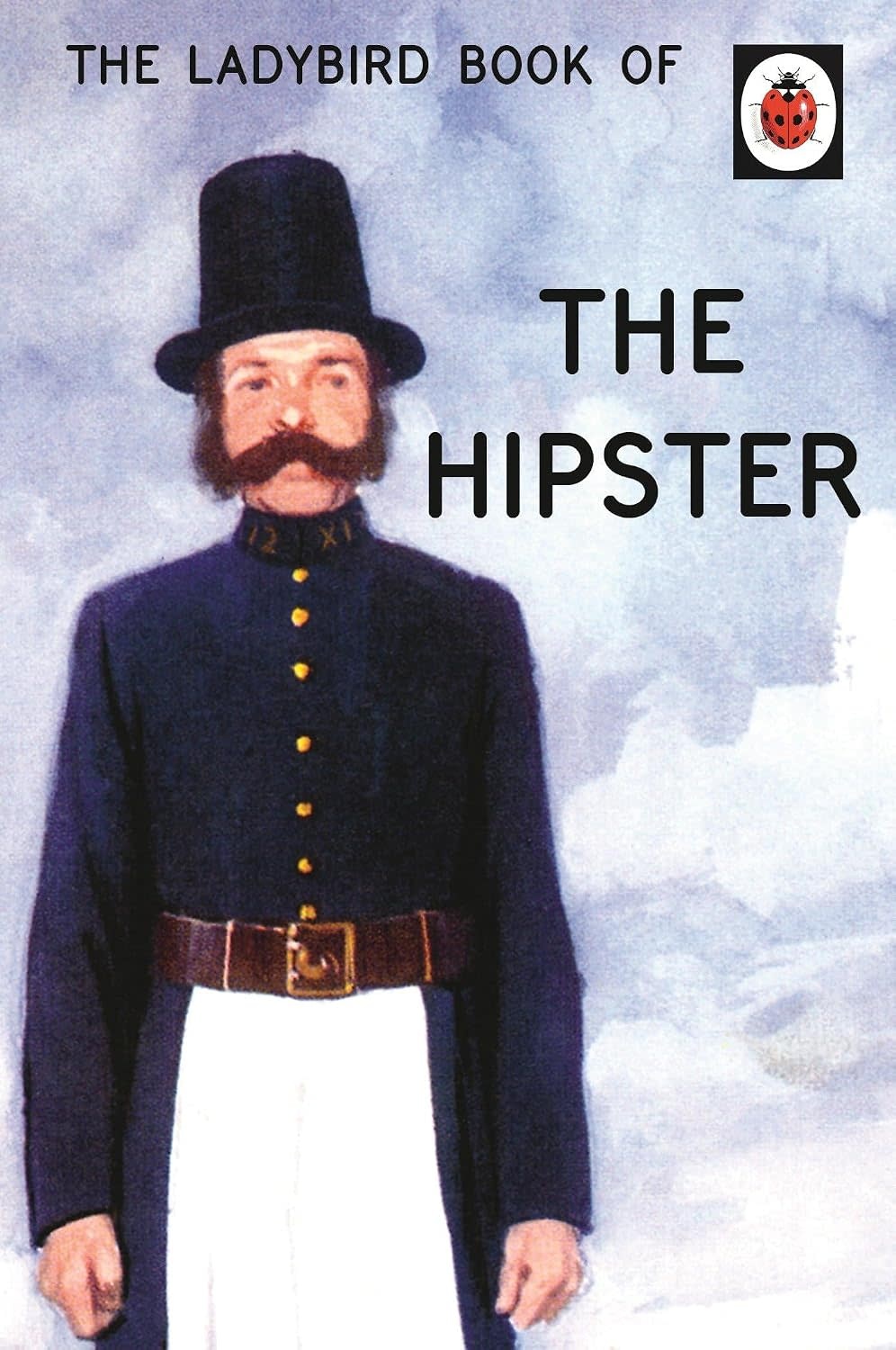 Ladybird Books How It Works: The Hipster (a Ladybird Book for grownups)
