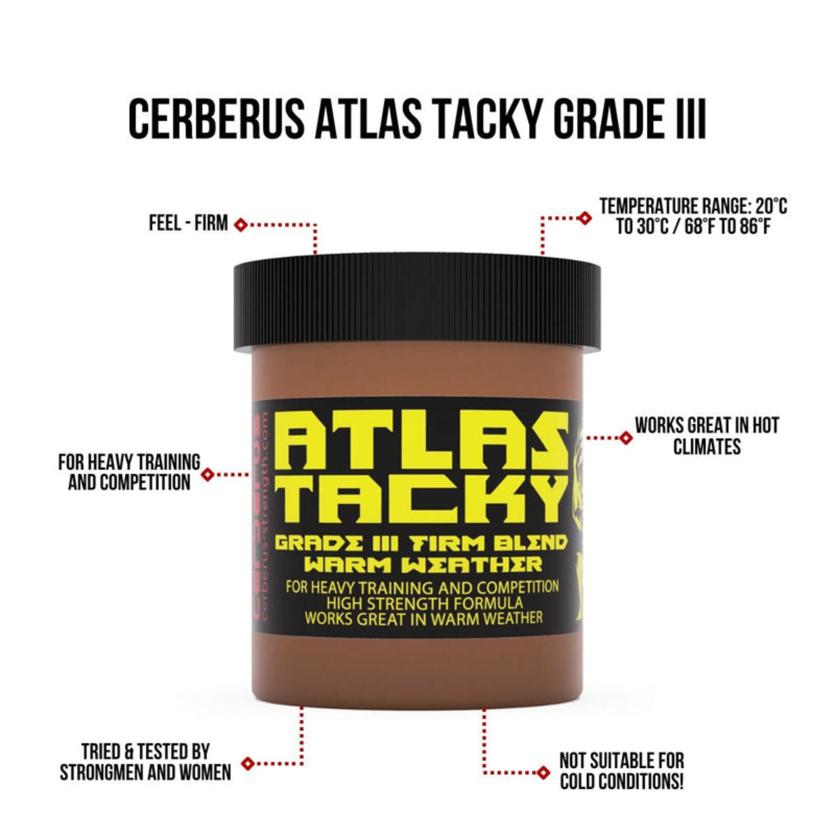 Cerberus Cerberus Strength Atlas Tacky Grade III Firm Warm Weather Blend | 5.1 oz | Yuma, AZ