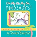 Sandra Boynton Oh My Oh My Oh Dinosaurs