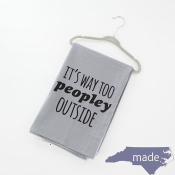 It's Way Too Peopley Outside Dish Towel