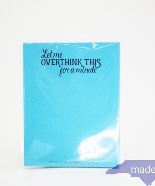 Let Me Overthink This Blank Notepad