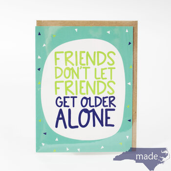 Get Older Alone Card