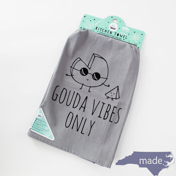 Gouda Vibes Only Dish Towel
