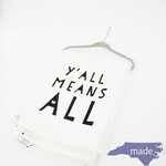 Y'all Means All Dish Towel - Moonlight Makers