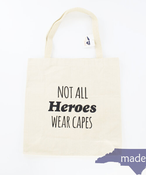 Not All Heroes Wear Capes Tote Bag