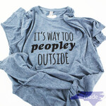 It's Way Too Peopley Outside Tee - Moonlight Makers