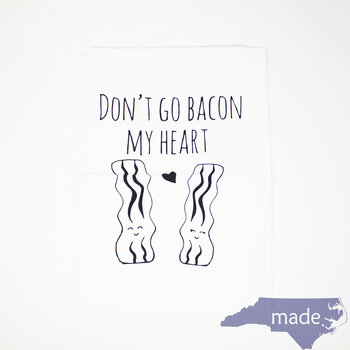 Don't Go Bacon Dish Towel