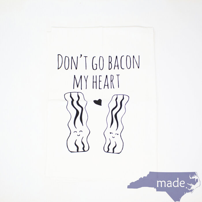 Don't Go Bacon Dish Towel - Moonlight Makers