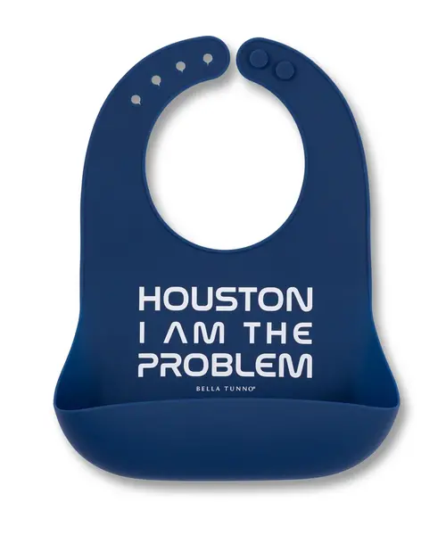 Wonder Bib Houston I am the Problem