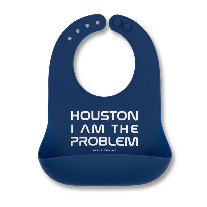 Wonder Bib Houston I am the Problem - Bella Tunno
