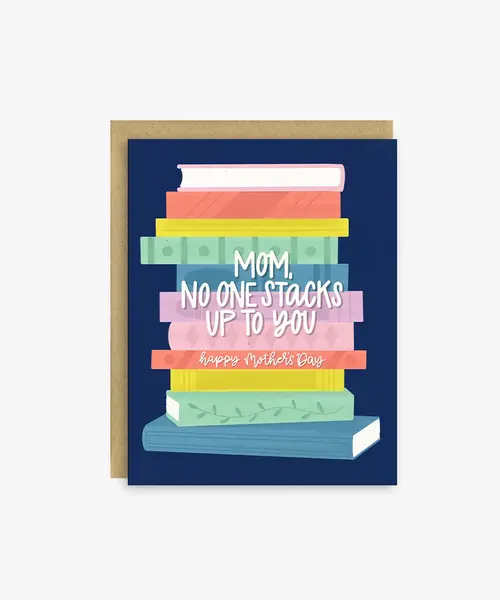 No One Stacks Up to You Mother's Day Card