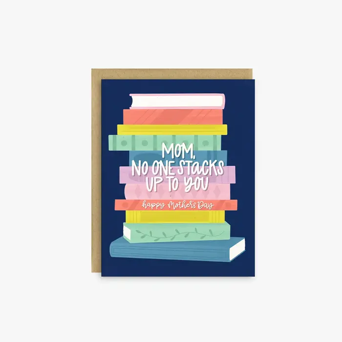 No One Stacks Up to You Mother's Day Card - Little Lovelies Studio