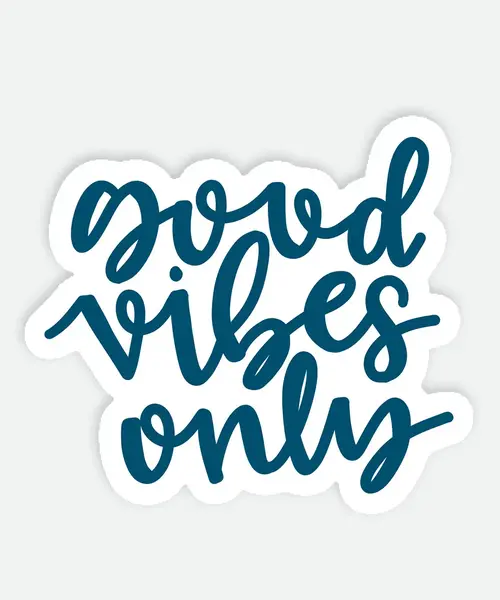 Good Vibes Only Sticker