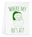 Where My Ho's At?  Dish Towel - Moonlight Makers