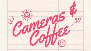 Cameras & Coffee