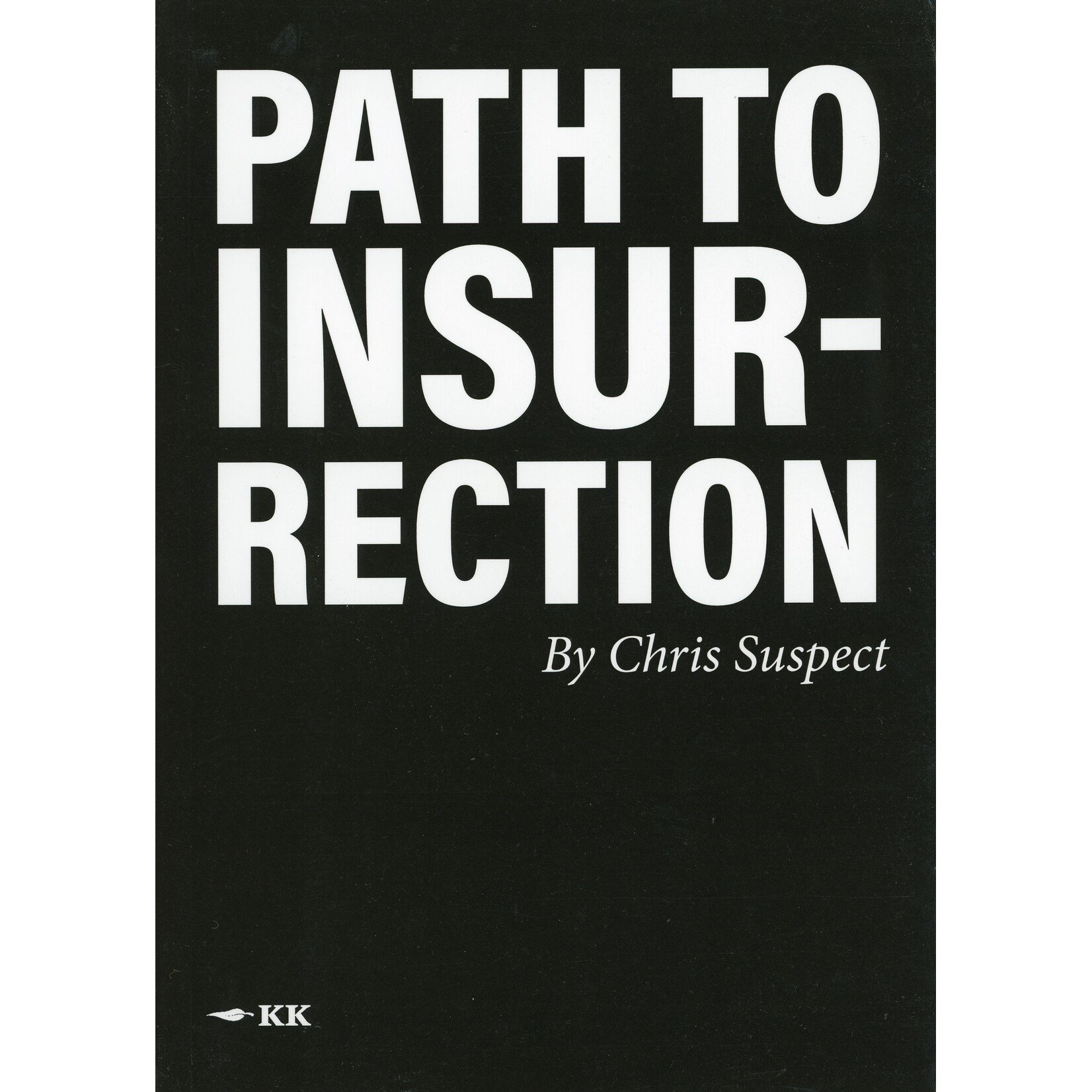 "Path to Insurrection" Chris Suspect