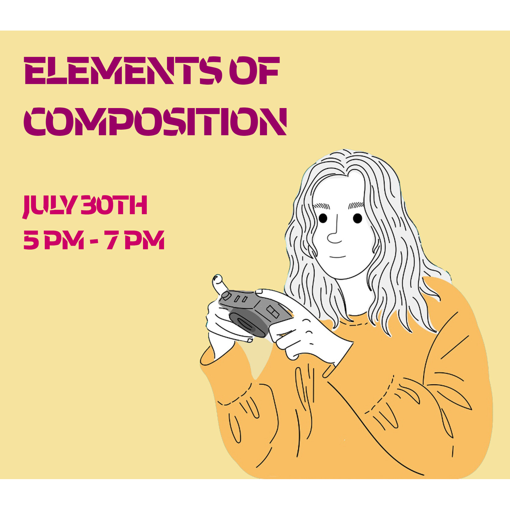 Elements of Composition - Class (2 hours)