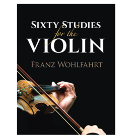 Franz Wohlfahrt Sixty Studies for the Violin