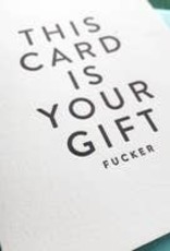 This Card is Your Gift Card