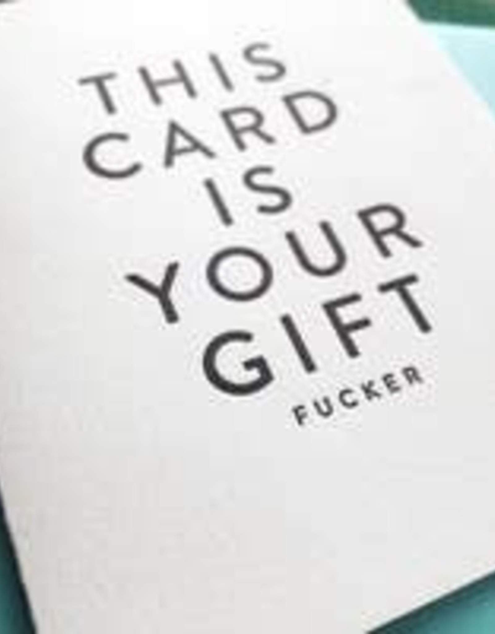 This Card is Your Gift Card