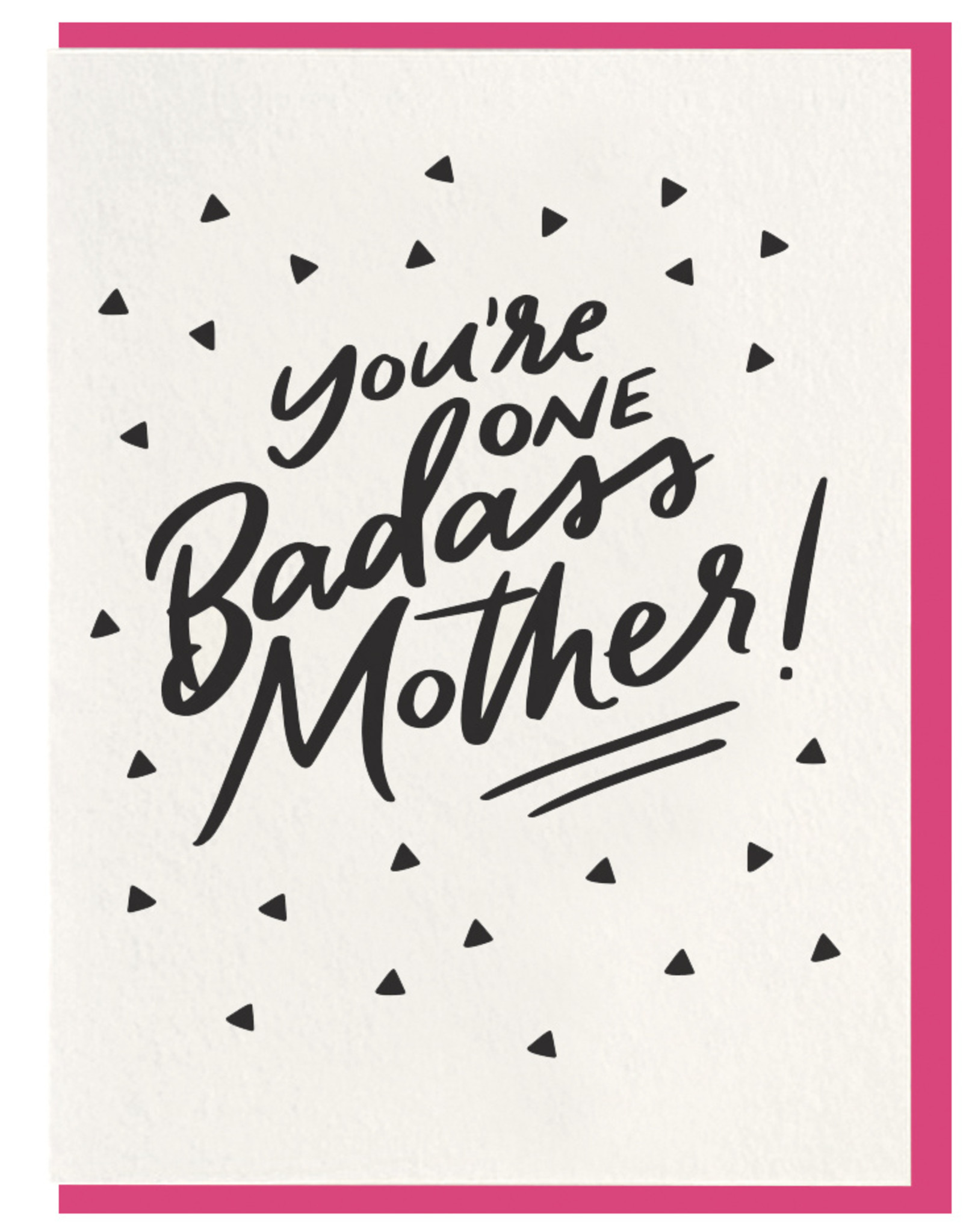 You're One Badass Mother Card