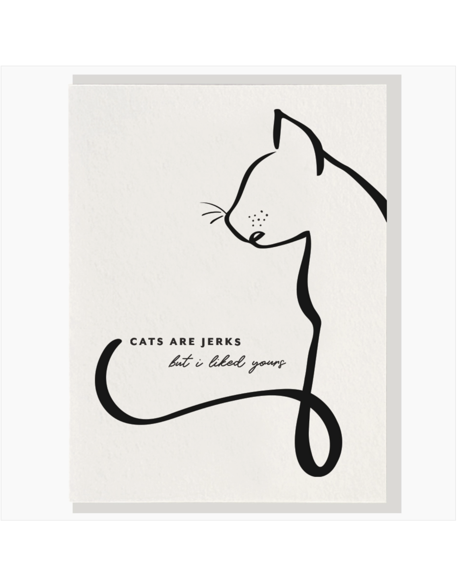 Cats are Jerks Card