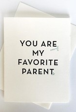 You're Are My Favorite Parent