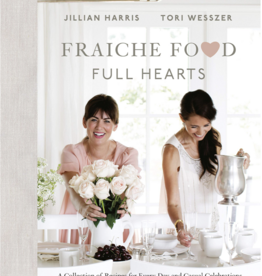 Fraiche Food Full Hearts - Jillian Harris & Tori Wesszer
