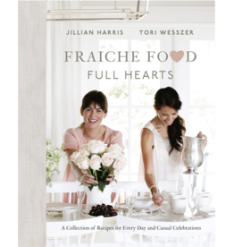 Fraiche Food Full Hearts - Jillian Harris & Tori Wesszer