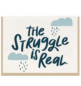 The Struggle Is Real Card