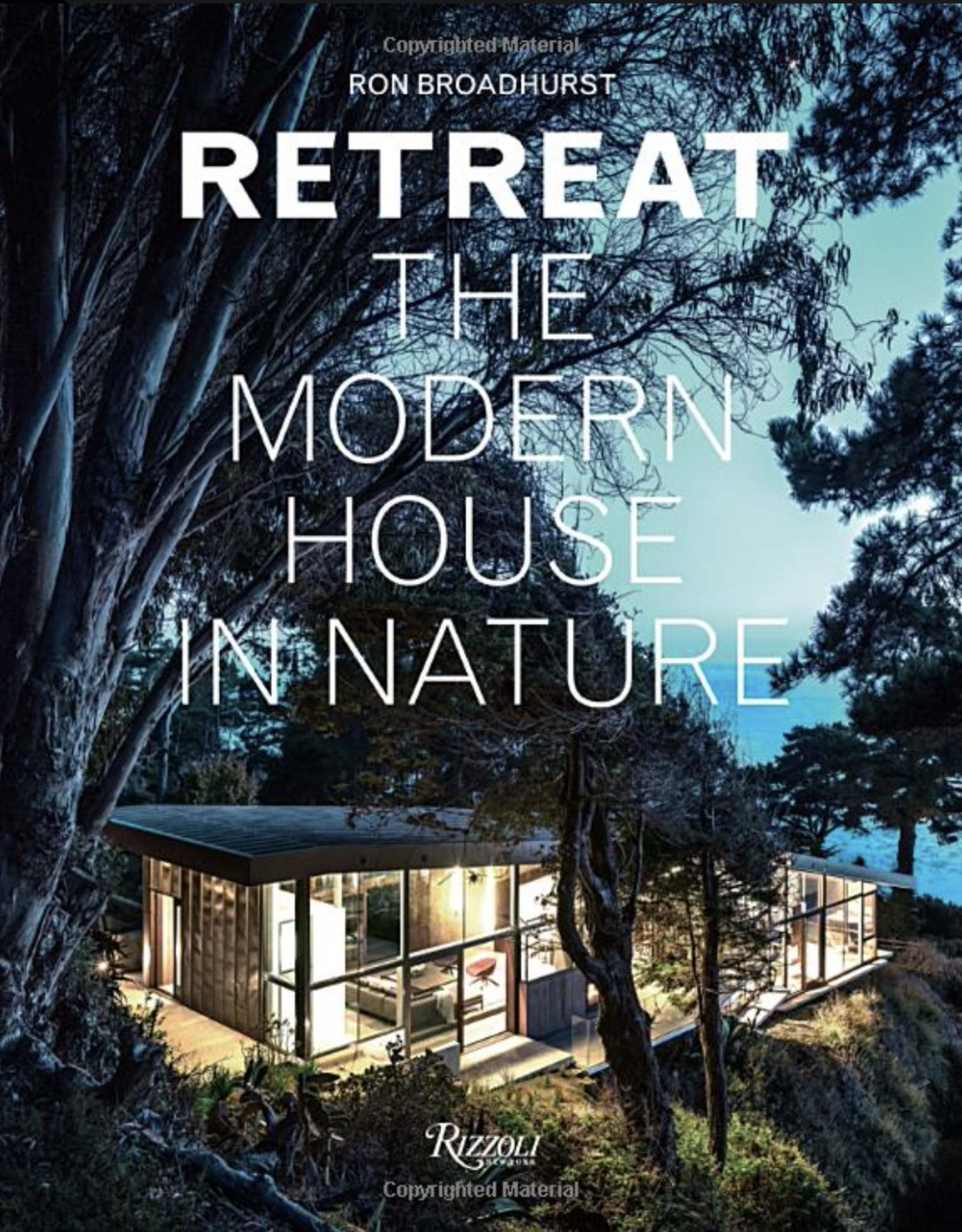Retreat - The Modern House in Nature