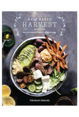 Half Baked Harvest: Recipes from My Barn in the Mountains