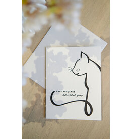 Cats are Jerks Card