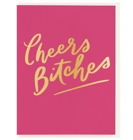 Cheers Bitches Card