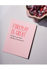 Foreplay Valentines Day Card