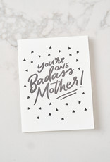 You're One Badass Mother Card