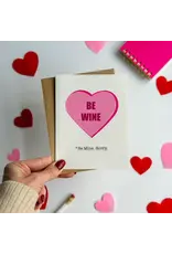 Be Wine Valentine Card
