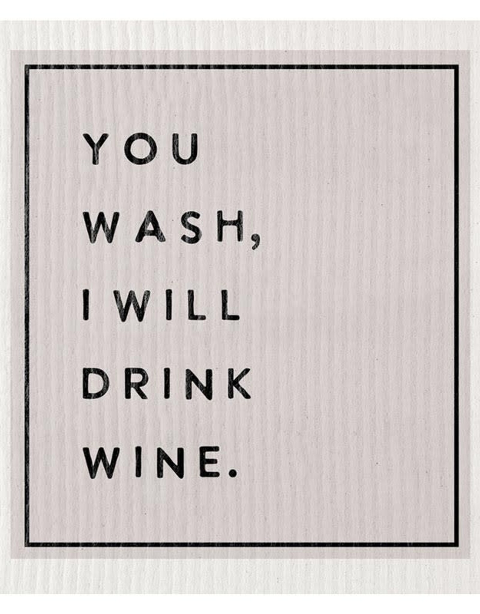 Organic Dish Cloth - You Wash, I Will Drink Wine