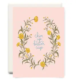 Chin Up Buttercup | Encouragement Greeting Card