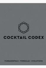 Cocktail Codex: Fundamentals, Formulas, Evolutions