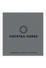 Cocktail Codex: Fundamentals, Formulas, Evolutions