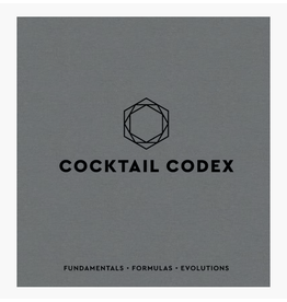Cocktail Codex: Fundamentals, Formulas, Evolutions