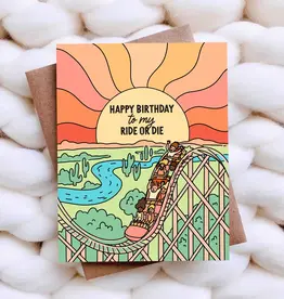 Ride or Die - Funny Birthday Card, Friendship Card