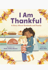 I Am Thankful: A Story About Gratitude and Family