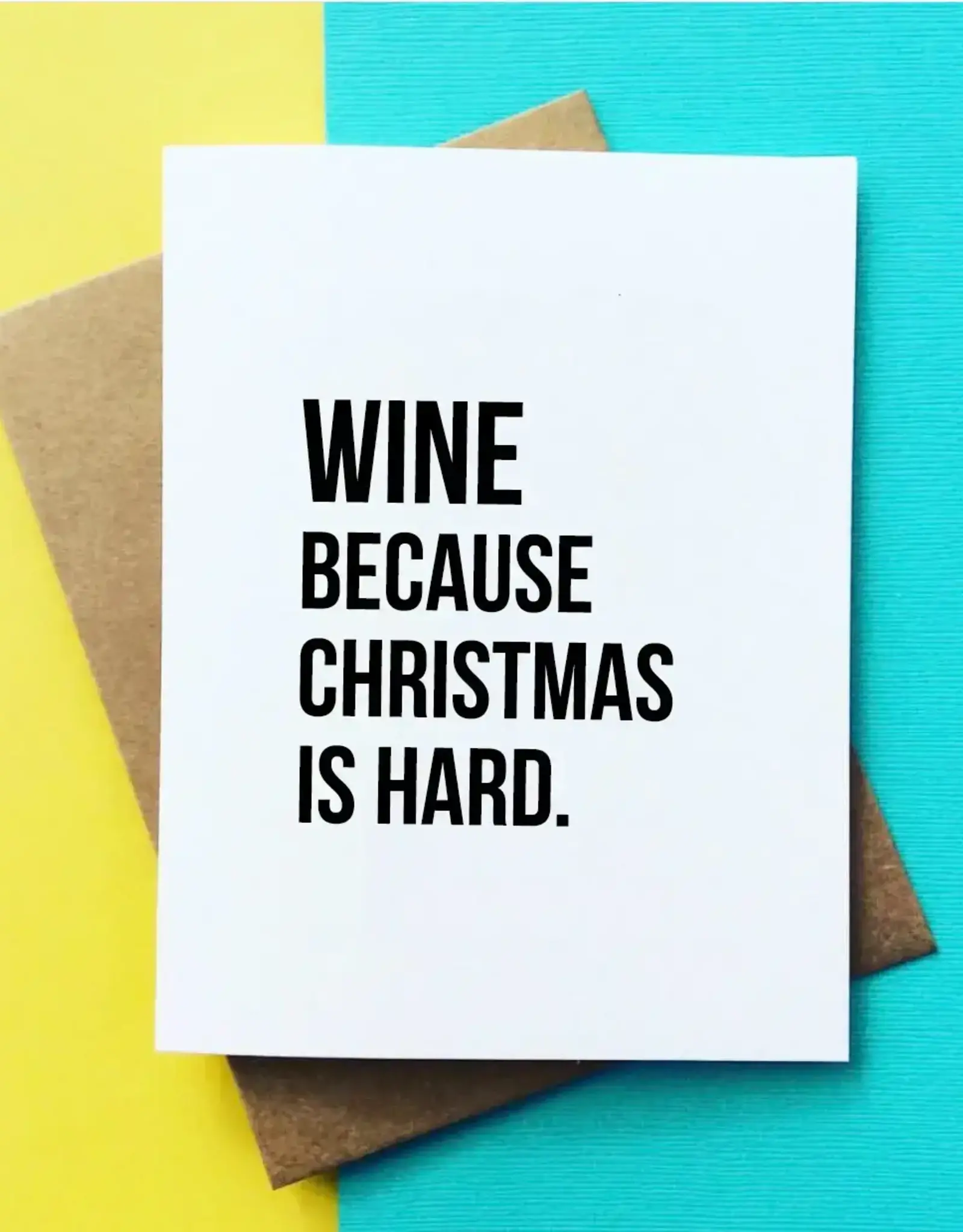 Christmas Is Hard - Wine Christmas Card