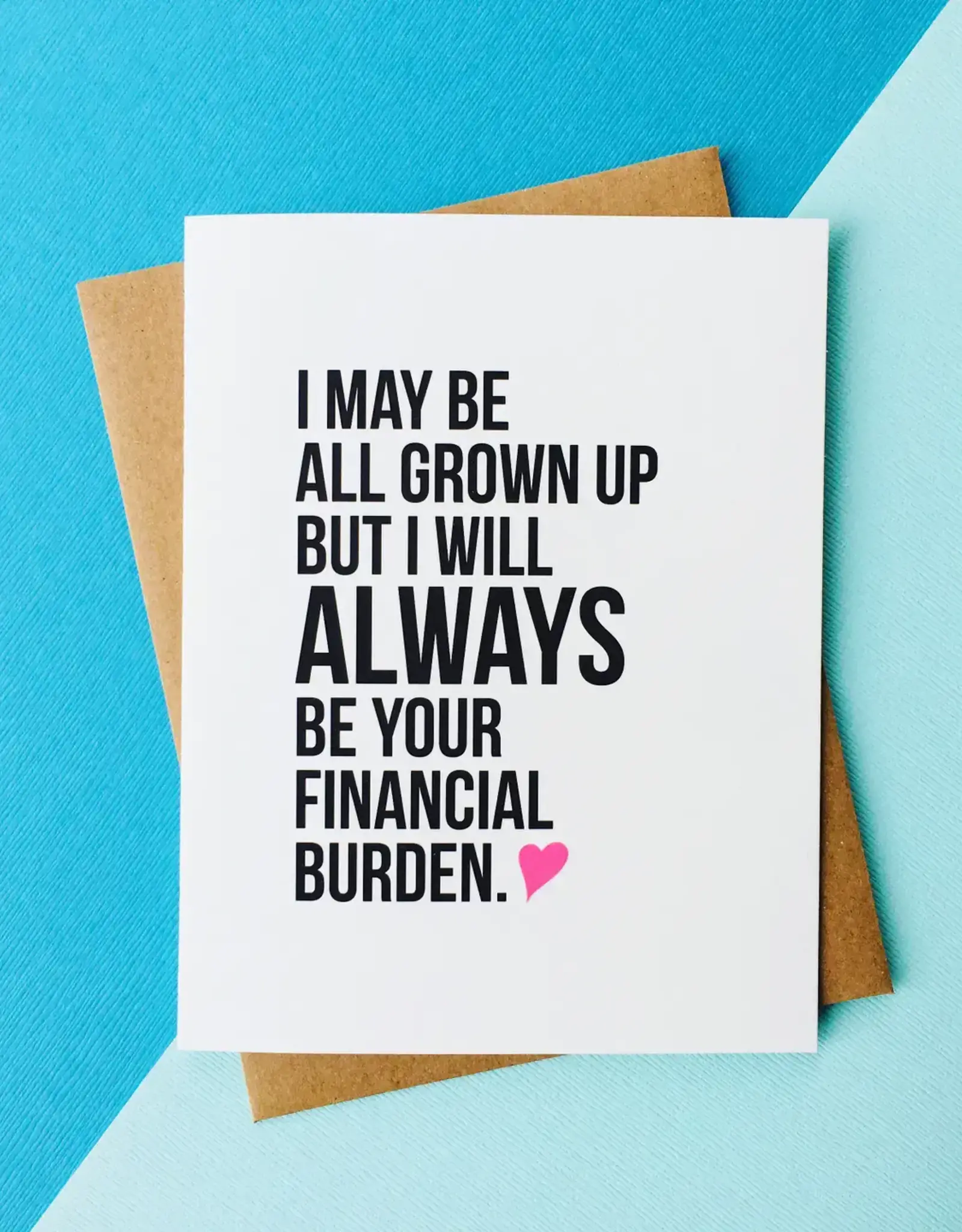 Financial Burden Card - Mothers Day & Father's Day Card