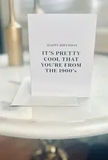 Cool Thatyou’Re from the 1900’S - Greeting Card