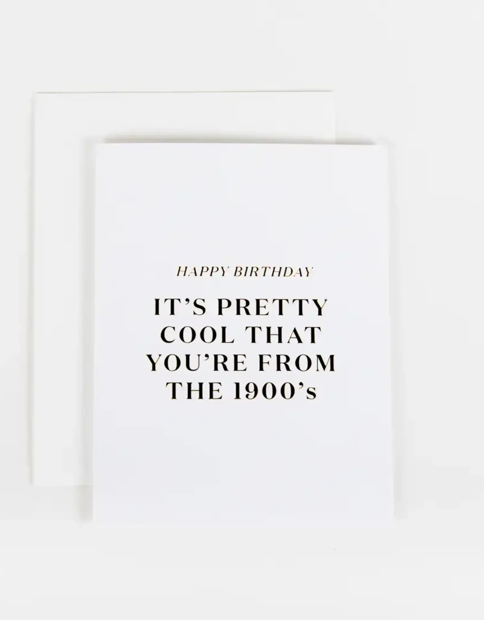 Cool Thatyou’Re from the 1900’S - Greeting Card